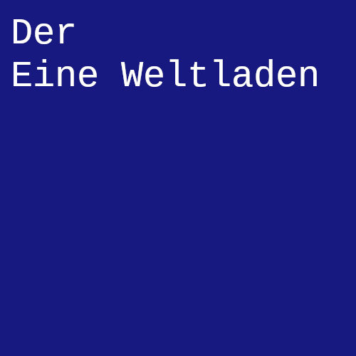 der eine weltladen 500 mono